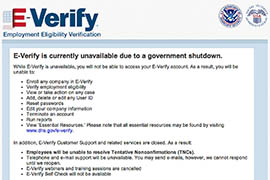People who tried to access the E-Verify database - used to verify the citizenship statuus of prospective employees - were greeted with this message Tuesday as part of the federal government shutdown.